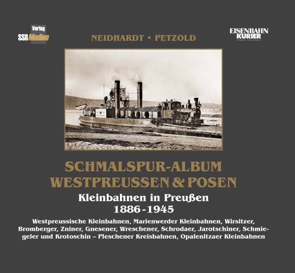 SSB Medien - Schmalspur-Album Westpreußen & Posen SSB Medien - Schmalspur-Album Westpreußen & Posen